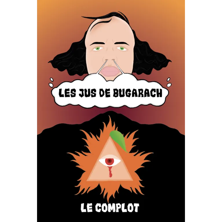 Le Complot / Les Jus de Bugarach