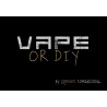 Vape or DIY